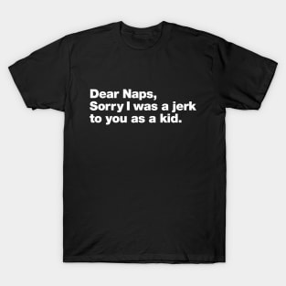 Dear Naps T-Shirt